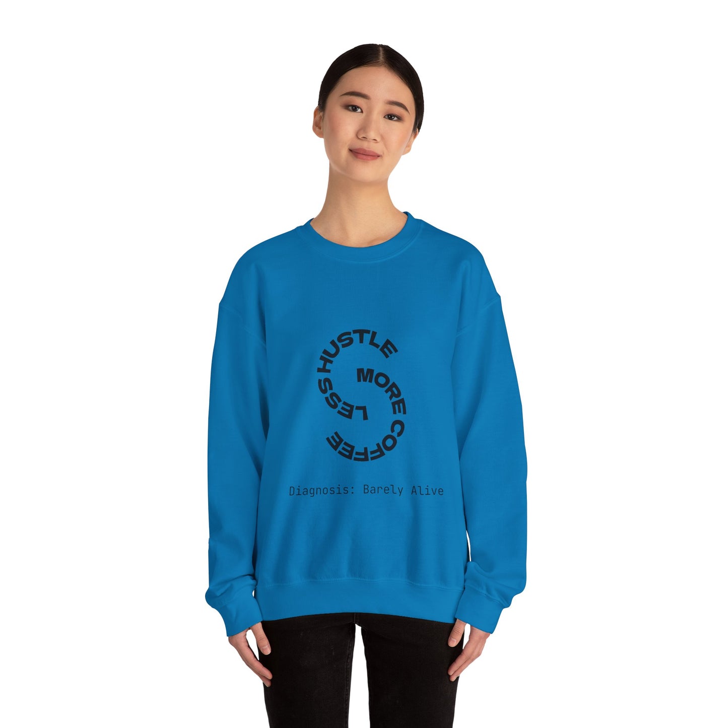 Less Hustle, More Coffee: Unisex Crewneck Sweatshirt