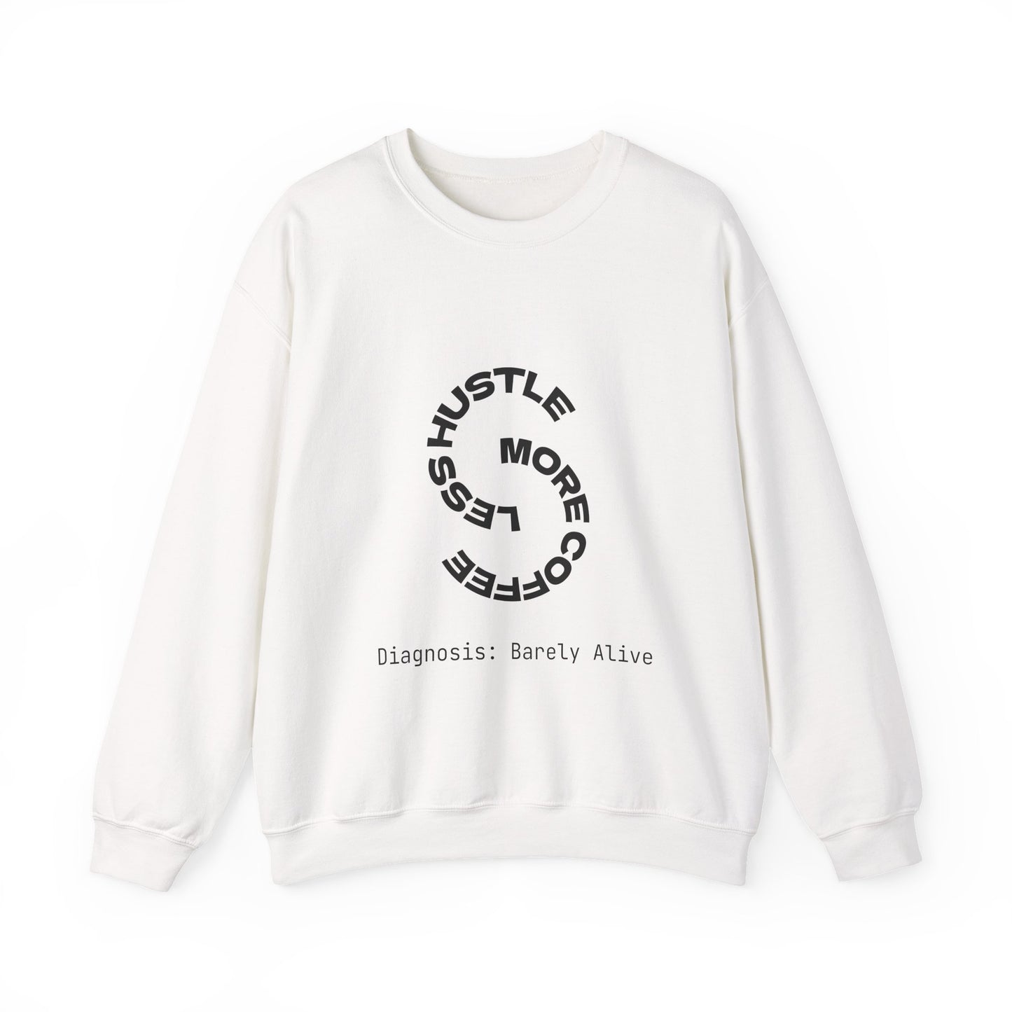 Less Hustle, More Coffee: Unisex Crewneck Sweatshirt