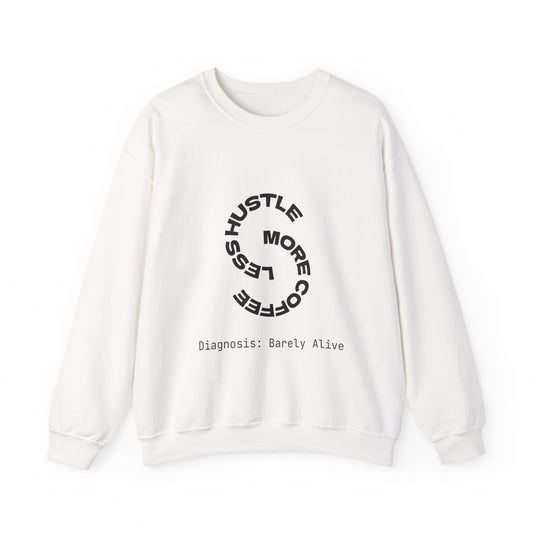 Less Hustle, More Coffee: Unisex Crewneck Sweatshirt