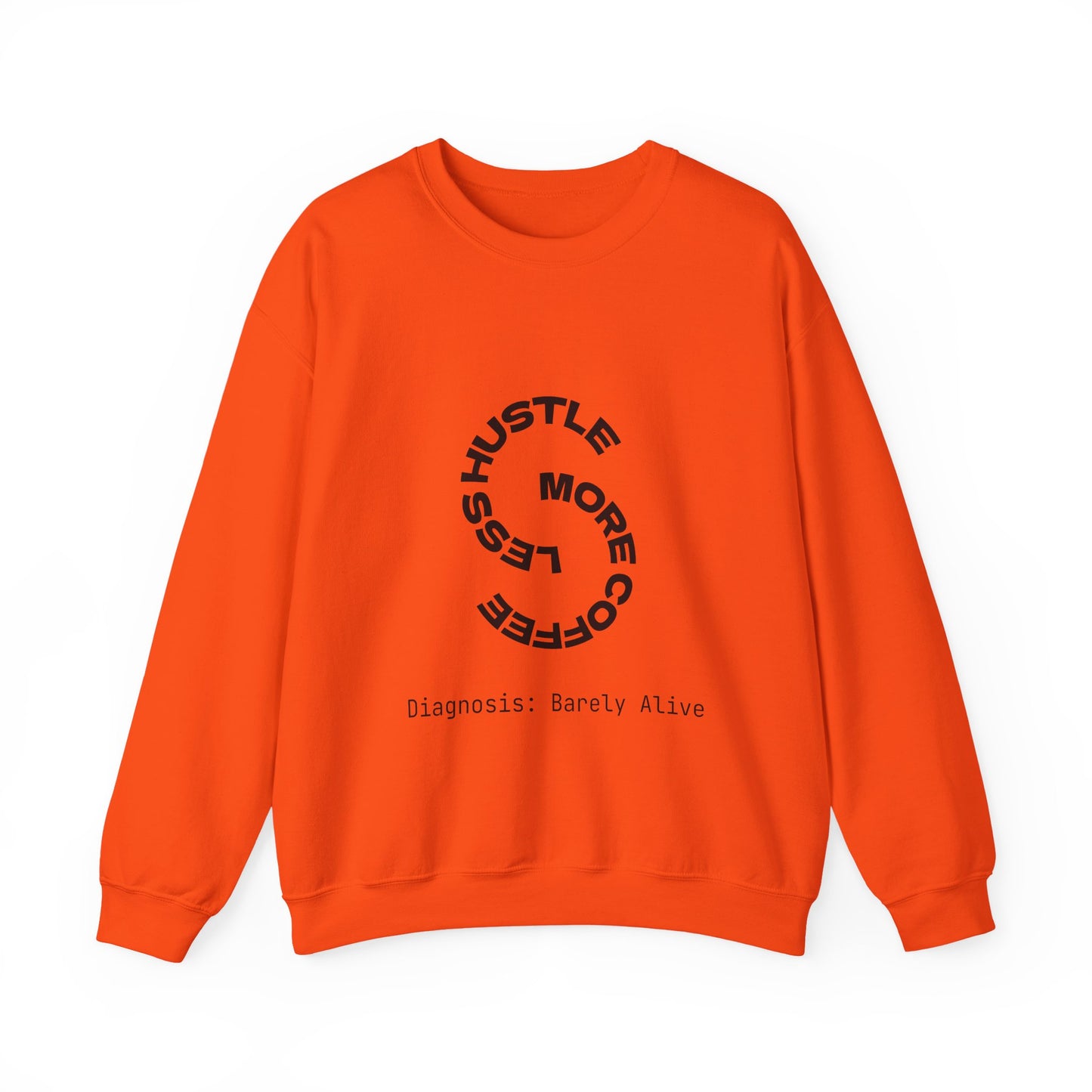 Less Hustle, More Coffee: Unisex Crewneck Sweatshirt