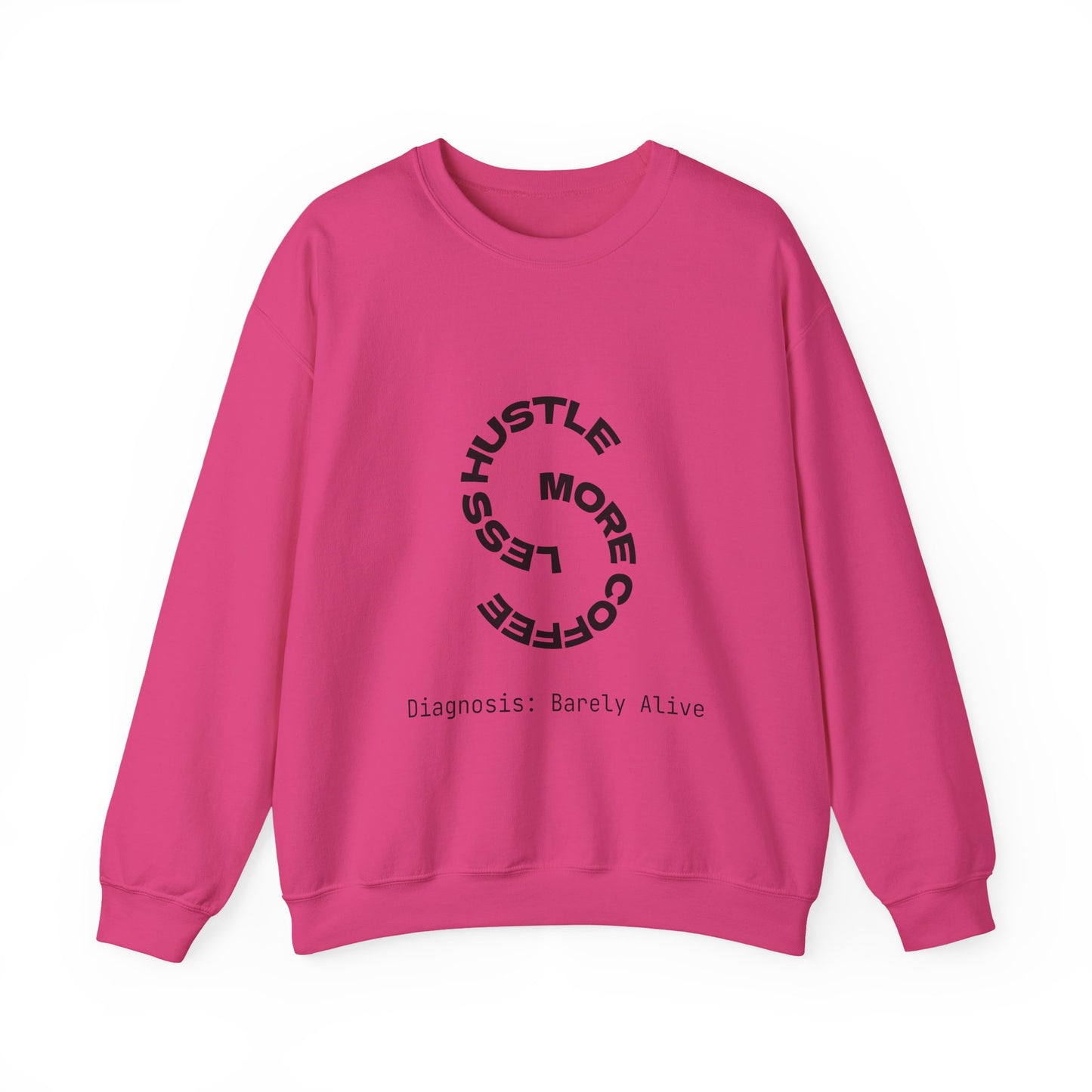 Less Hustle, More Coffee: Unisex Crewneck Sweatshirt