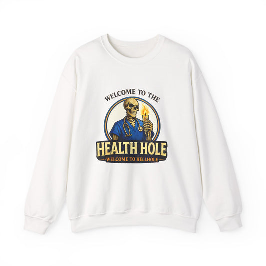 Health Hole Crewneck Sweatshirt — 'Welcome to the Health Hole' Skeleton Doctor Graphic