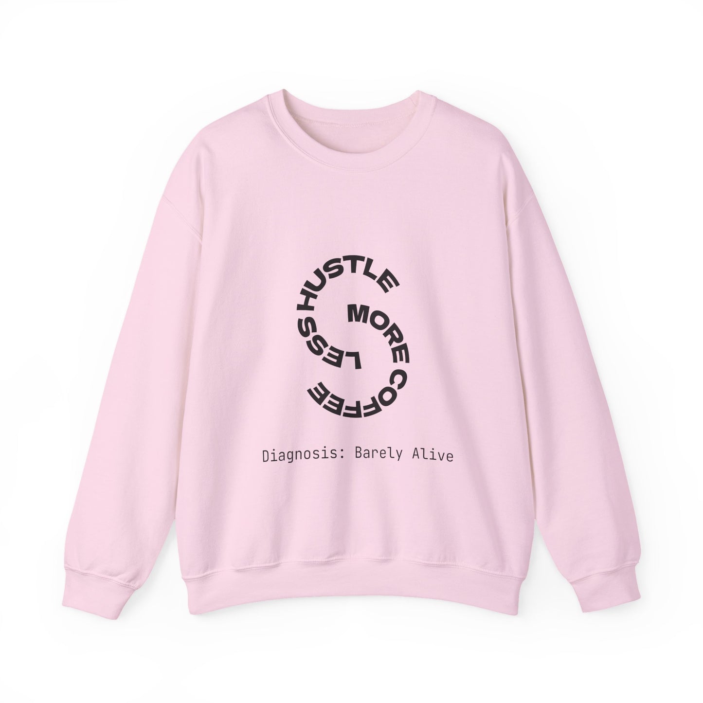 Less Hustle, More Coffee: Unisex Crewneck Sweatshirt