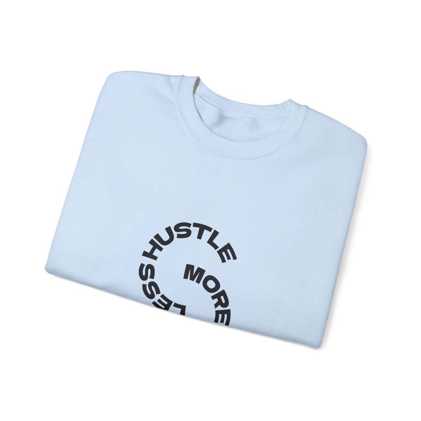 Less Hustle, More Coffee: Unisex Crewneck Sweatshirt