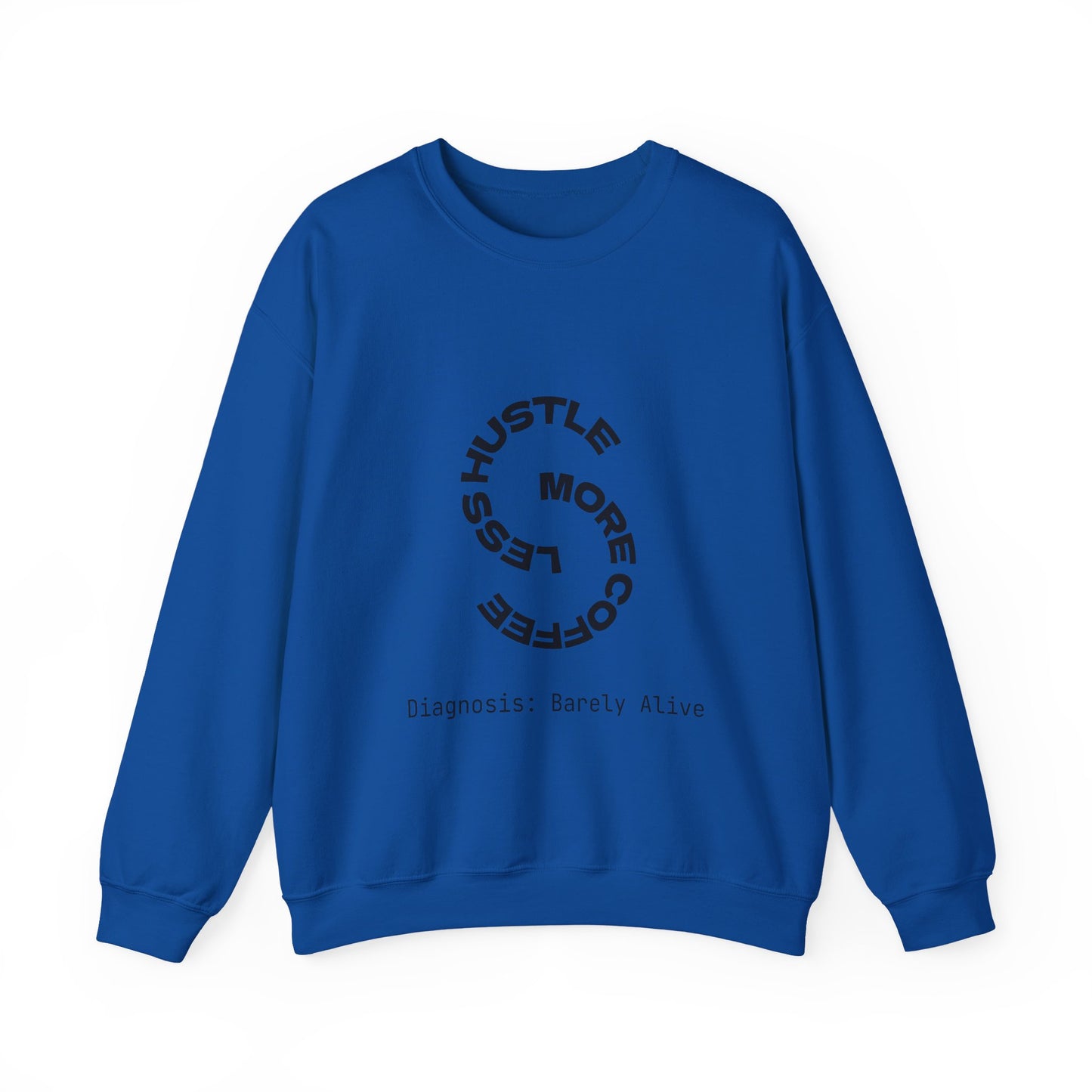 Less Hustle, More Coffee: Unisex Crewneck Sweatshirt
