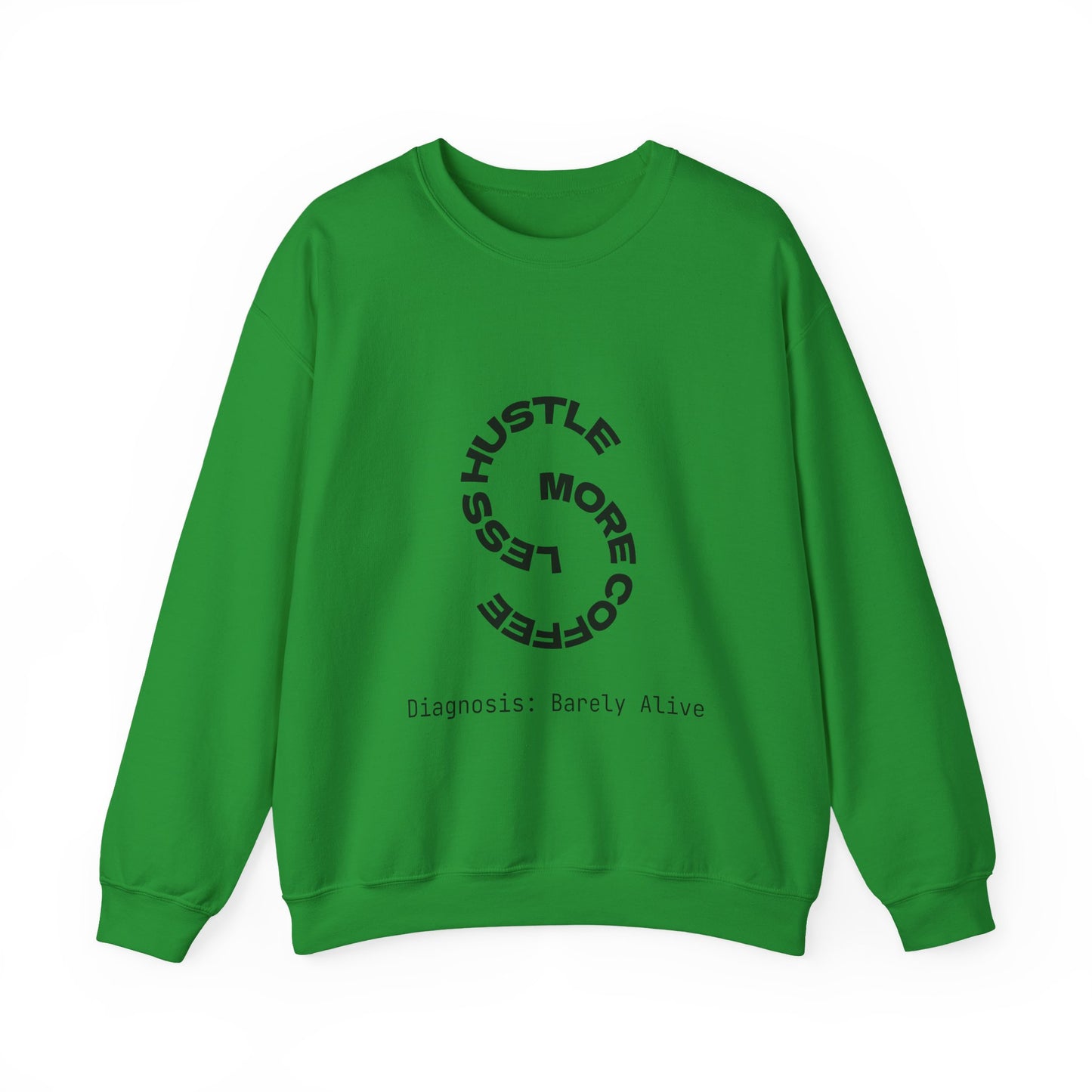 Less Hustle, More Coffee: Unisex Crewneck Sweatshirt