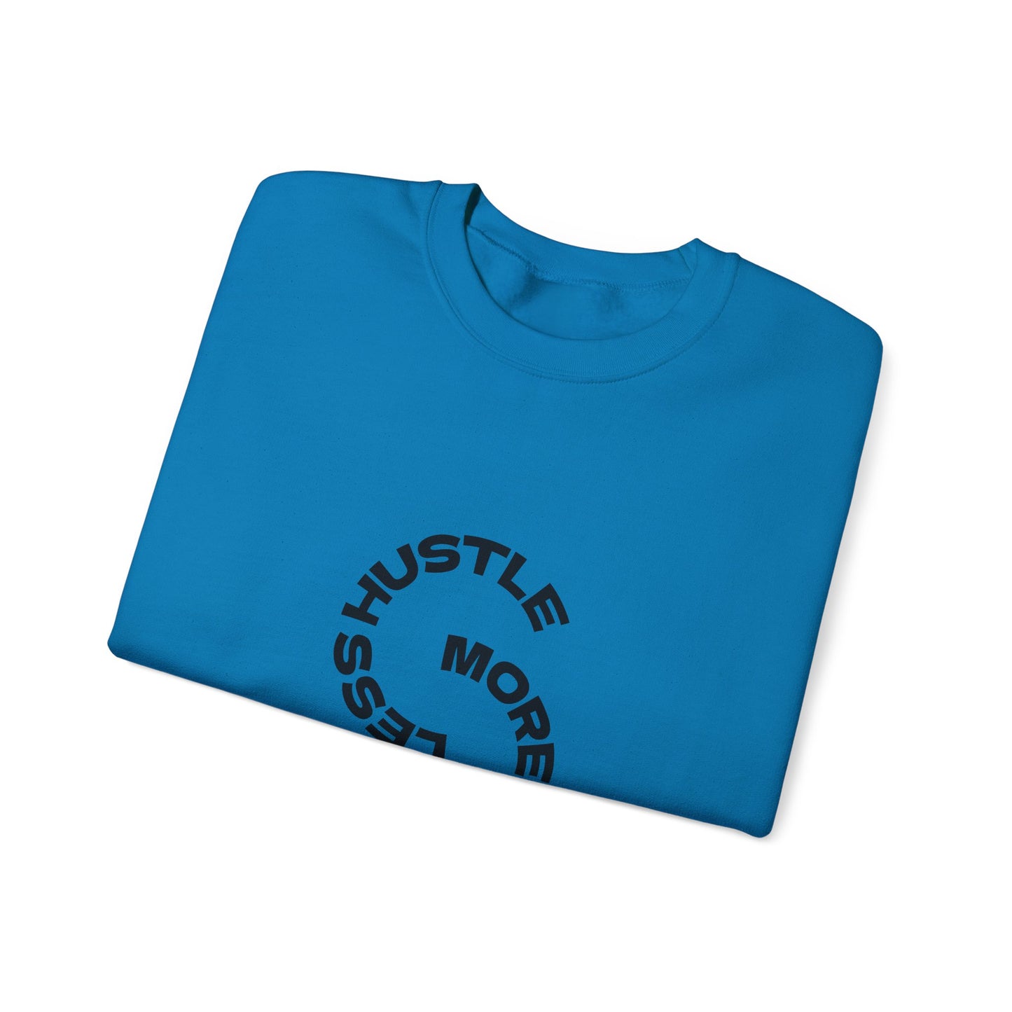 Less Hustle, More Coffee: Unisex Crewneck Sweatshirt