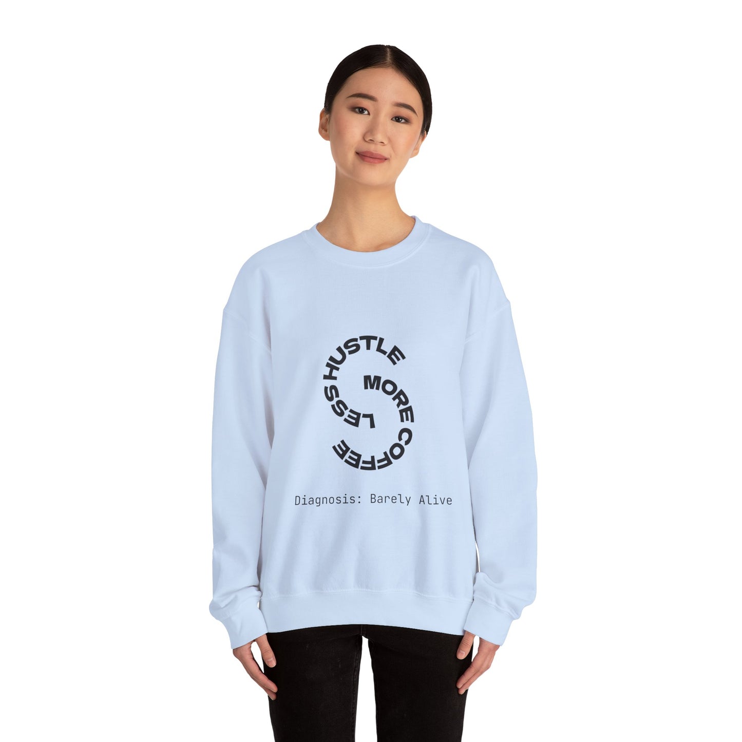 Less Hustle, More Coffee: Unisex Crewneck Sweatshirt